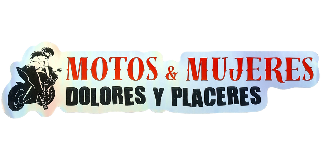 Pegatina Holográfica "Motos & mujeres dolores y placeres"