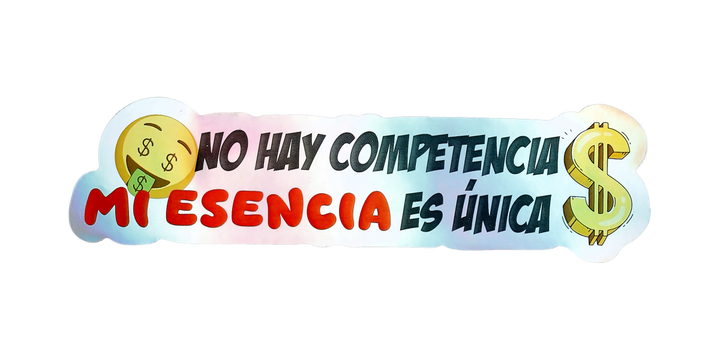 Pegatina Holográfica "No hay competencia mi esencia es única"