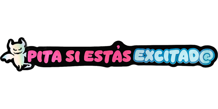 Pegatina Holográfica "Pita si estás excitad@"