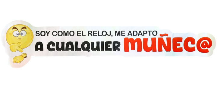 Pegatina Holográfica "Soy como el reloj, me adapto a cualquier muñec@"