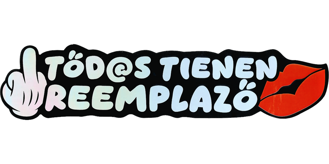 Pegatina Holográfica "Tod@s tienen reemplazo"