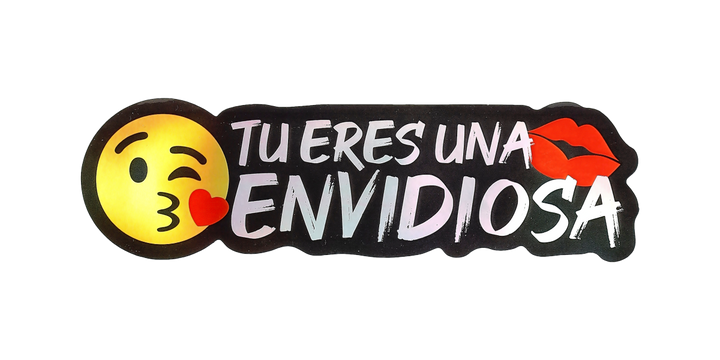 Pegatina Holográfica "Tu eres una envidiosa"