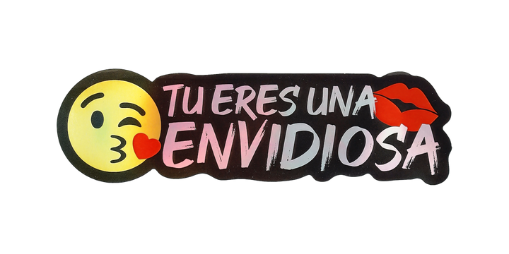 Pegatina Holográfica "Tu eres una envidiosa"