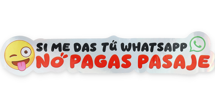 Pegatina Holográfica "Si me das tu WhatSapp no pagas pasaje"