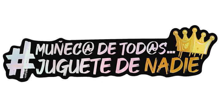 Pegatina Holográfica "Muñec@ de tod@s juguete de nadie"